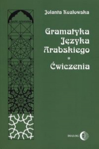 Carte Gramatyka języka arabskiego Ćwiczenia Kozłowska Jolanta
