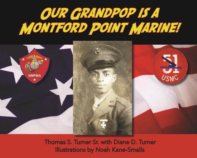 Książka Our Grandpop Is a Montford Point Marine! Thomas S Turner Sr