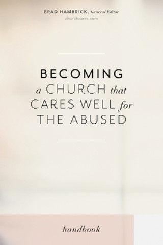 Kniha Becoming a Church That Cares Well for the Abused Rachael Denhollander