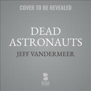 Digital Dead Astronauts Jeff VanderMeer