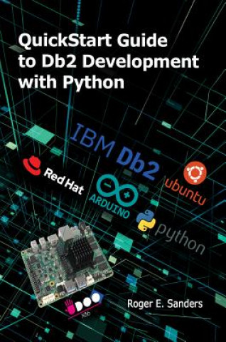 Kniha QuickStart Guide to Db2 Development with Python Roger E. Sanders