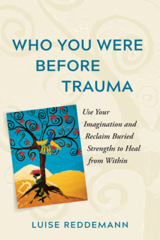 Knjiga Who You Were Before Trauma Luise Reddemann