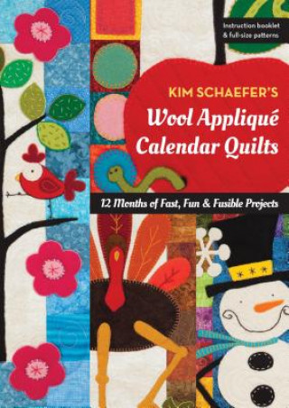 Książka Kim Schaefer's Wool Applique Calendar Quilts Kim Schaefer