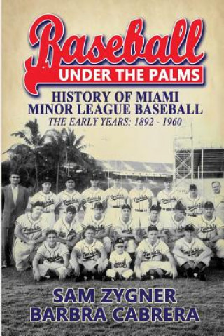 Boek Baseball Under the Palms Sam Zygner