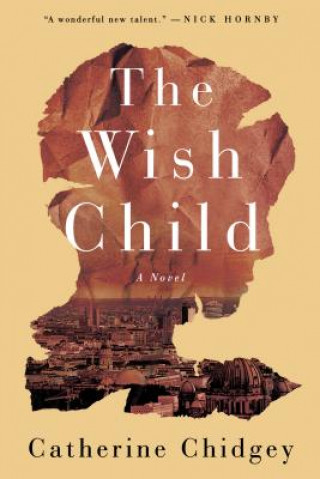 Kniha The Wish Child Catherine Chidgey