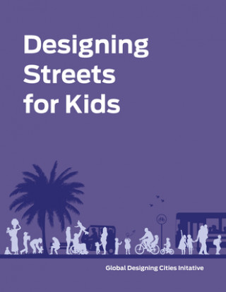 Carte Designing Streets for Kids National Association of City Transportat