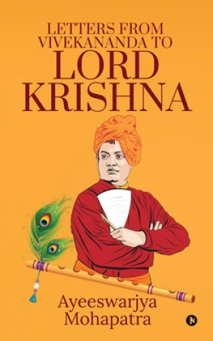 Knjiga Letters from Vivekananda to lord krishna Ayeeswarjya Mohapatra