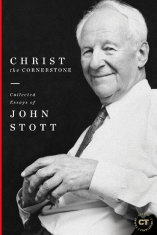 Kniha CHRIST THE CORNERSTONE John Stott