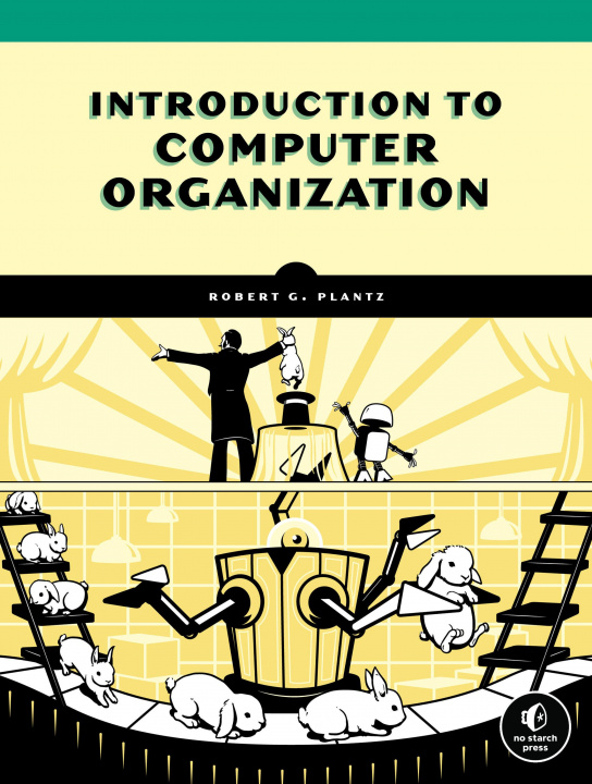Könyv Introduction To Computer Organization Bob Plantz