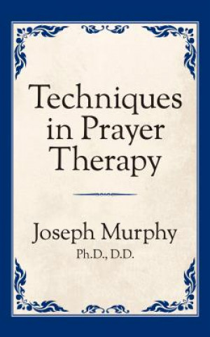 Buch Techniques in Prayer Therapy Joseph Murphy