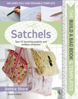 Kniha Build a Bag Book: Satchels Debbie Shore