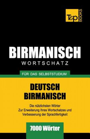 Книга Wortschatz Deutsch-Birmanisch fur das Selbststudium - 7000 Woerter Andrey Taranov