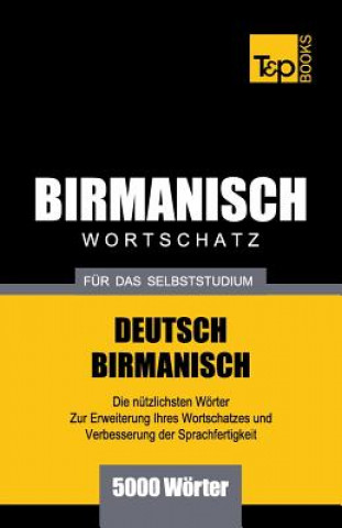 Kniha Wortschatz Deutsch-Birmanisch fur das Selbststudium - 5000 Woerter Andrey Taranov