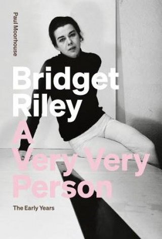 Kniha Bridget Riley Paul Moorhouse