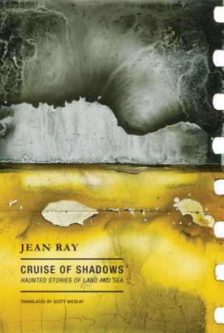 Książka Cruise of Shadows: Haunted Stories of Land and Sea Jean Ray