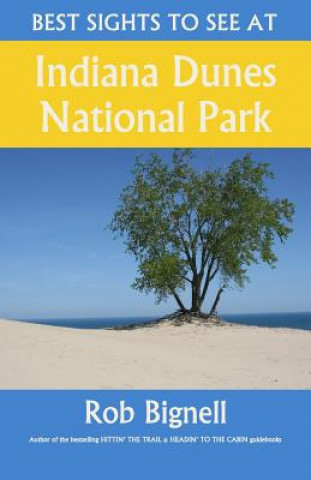 Książka Best Sights to See at Indiana Dunes National Park Rob Bignell