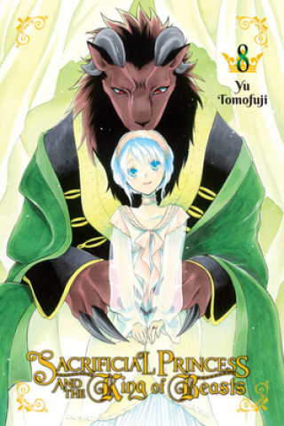 Könyv Sacrificial Princess & the King of Beasts, Vol. 8 Yu Tomofuji