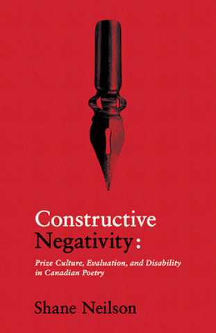 Könyv Constructive Negativity Shane Neilson