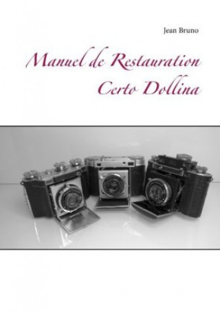 Kniha Manuel  de  Restauration  Certo Dollina Jean Bruno