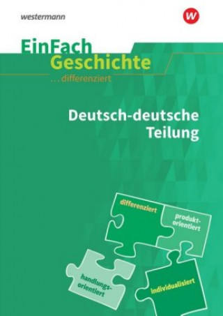 Kniha Deutsch-deutsche Teilung. EinFach Geschichte ... differenziert 