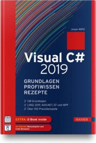 Carte Visual C# 2019 - Grundlagen, Profiwissen und Rezepte Jürgen Kotz