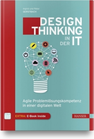 Knjiga Design Thinking in IT-Projekten Ingrid Gerstbach