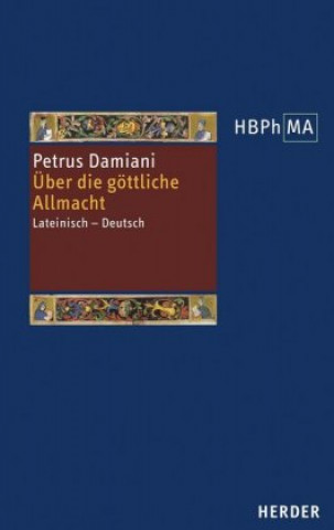 Book De divina omnipotentia. Über die göttliche Allmacht Kardinal Petrus Damiani