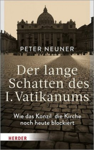 Kniha Der lange Schatten des I. Vatikanums Peter Neuner