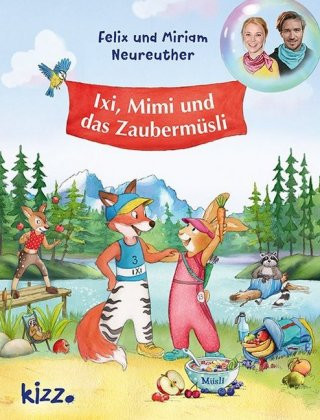 Książka Ixi, Mimi und das Zaubermüsli Felix Neureuther