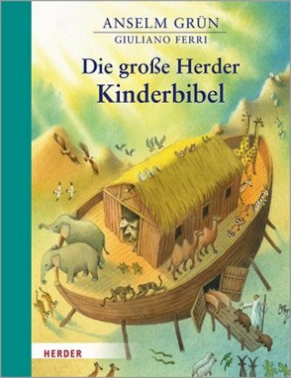 Könyv Die große Herder Kinderbibel Anselm Grün