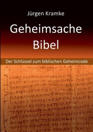 Carte Geheimsache Bibel Jürgen Kramke