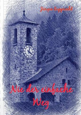 Boek Nie der einfache Weg Jürgen Rupprecht