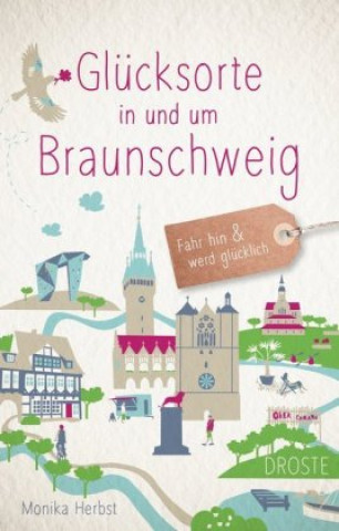 Книга Glücksorte in und um Braunschweig Monika Herbst