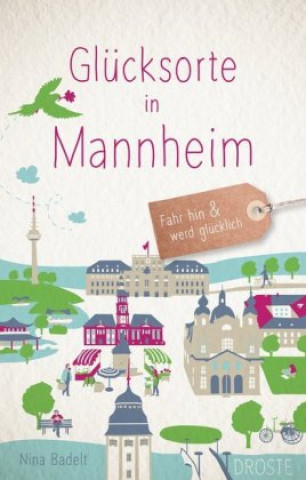 Книга Glücksorte in Mannheim Nina Badelt