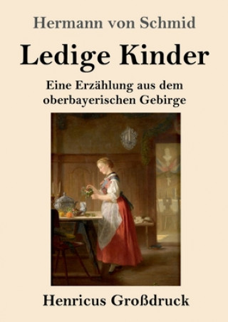 Knjiga Ledige Kinder (Grossdruck) Hermann Von Schmid