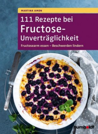 Könyv 111 Rezepte bei Fructose-Unverträglichkeit Martina Amon