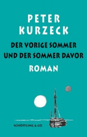 Buch Der vorige Sommer und der Sommer davor Peter Kurzeck