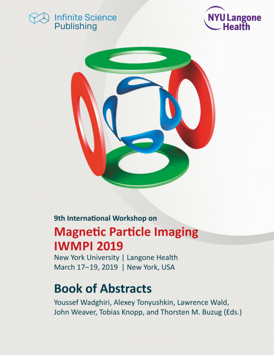 Kniha 9th International Workshop on Magnetic Particle Imaging (IWMPI 2019) John Weaver