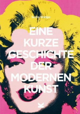 Kniha EINE KURZE GESCHICHTE DER MODERNEN KUNS Susie Hodge