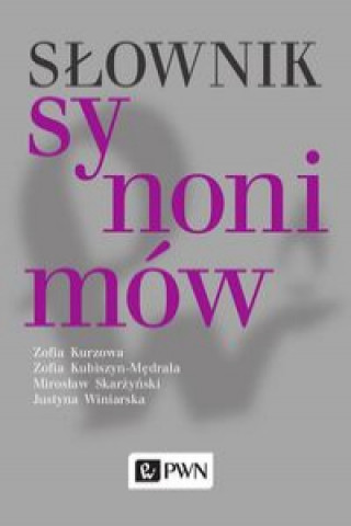 Könyv Słownik synonimów Kurzowa Zofia