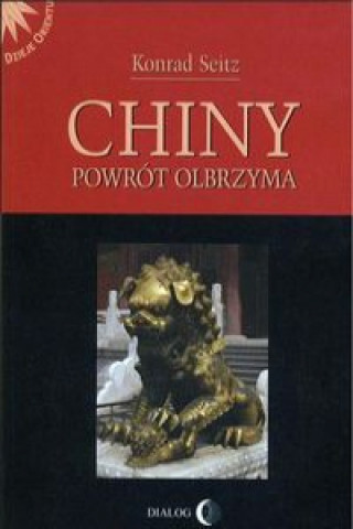 Könyv Chiny Powrót olbrzyma Seitz Konrad