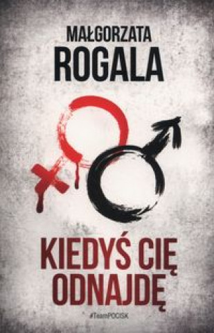 Libro Kiedyś Cię odnajdę Rogala Małgorzata