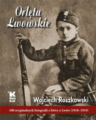 Kniha Orlęta Lwowskie Roszkowski Wojciech