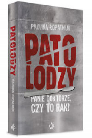 Könyv Patolodzy Łopatniuk Paulina