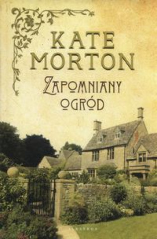 Kniha Zapomniany ogród Morton Kate