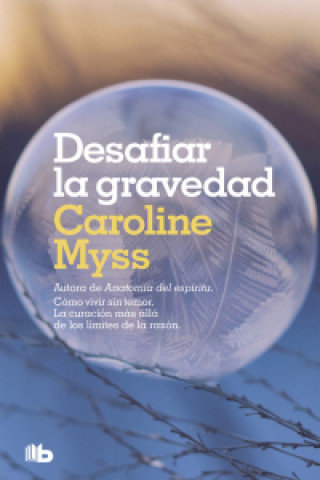 Książka DESAFIAR LA GRAVEDAD CAROLINE MYSS