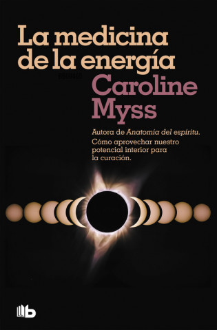 Kniha LA MEDICINA DE LA ENERGÍA CAROLINE MYSS