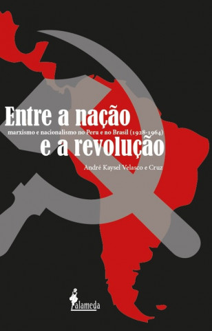 Książka Entre a nação e a revolução ANDRE KAYSEL