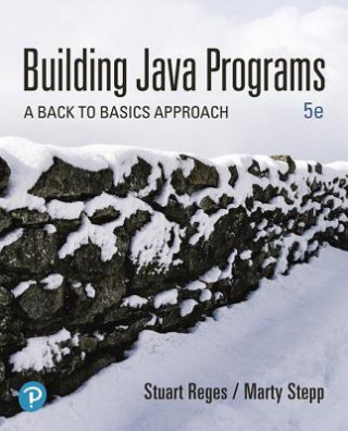 Knjiga Building Java Programs: A Back to Basics Approach Stuart Reges