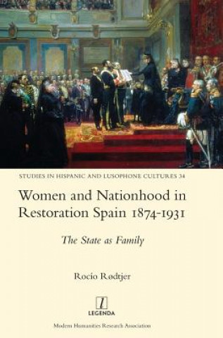 Knjiga Women and Nationhood in Restoration Spain 1874-1931 Rocío R?dtjer